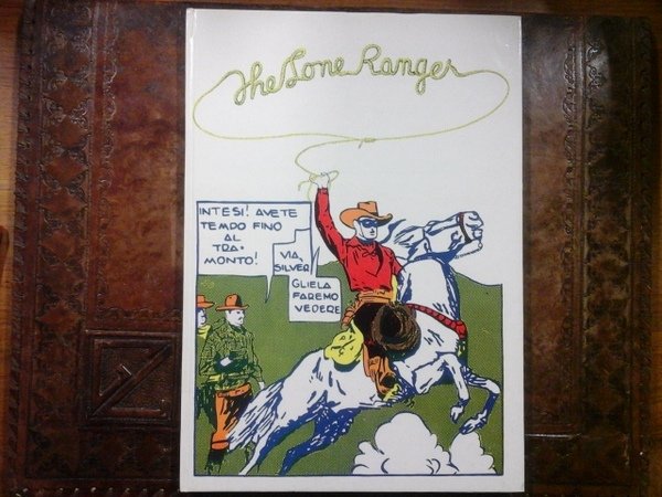 Lone Ranger. 1° Vol.