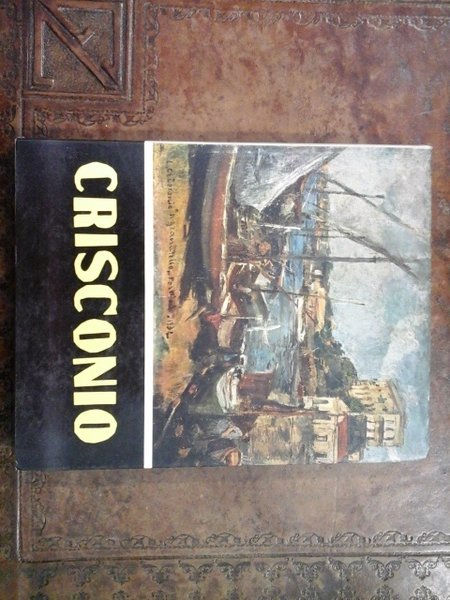 Luigi Crisconio (1893 - 1946). Catalogo a cura di Luigi …