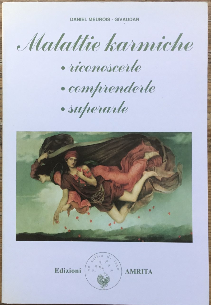 Malattie karmiche. Riconoscerle, comprenderle, superarle