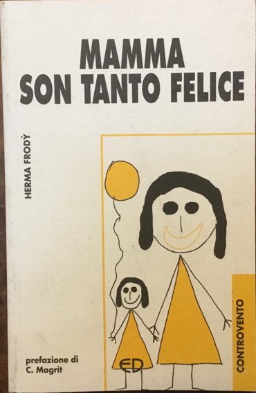 Mamma son tanto felice