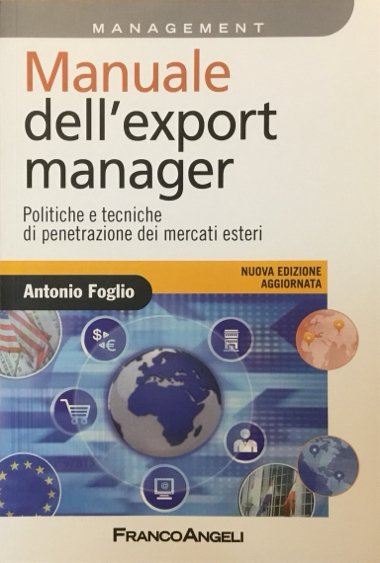 Manuale dell’export manager. Politiche e tecniche di penetrazione dei mercati …