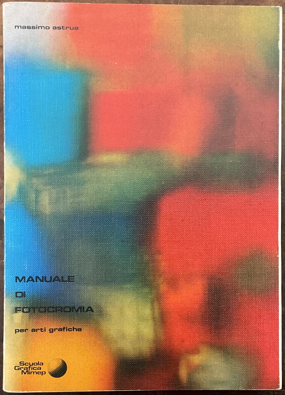 Manuale di fotocromia per arti grafiche