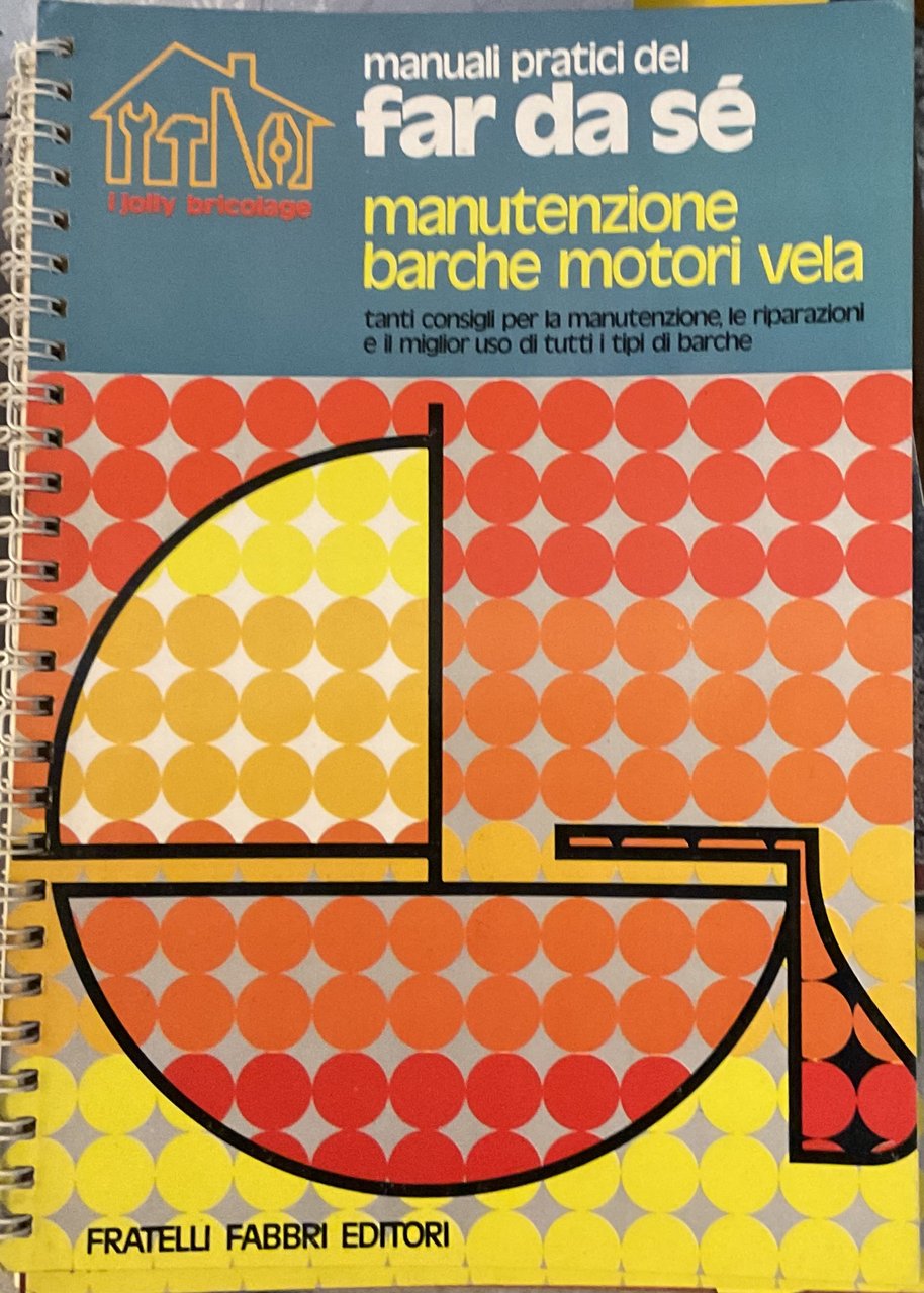 Manutenzione barche, motori, vela