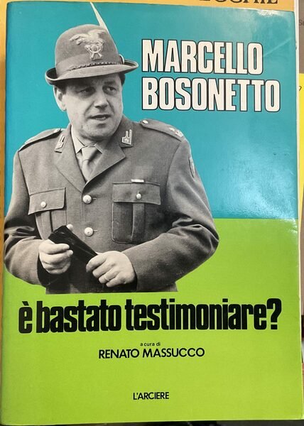 Marcello Bosonetto. È bastato testimoniare?