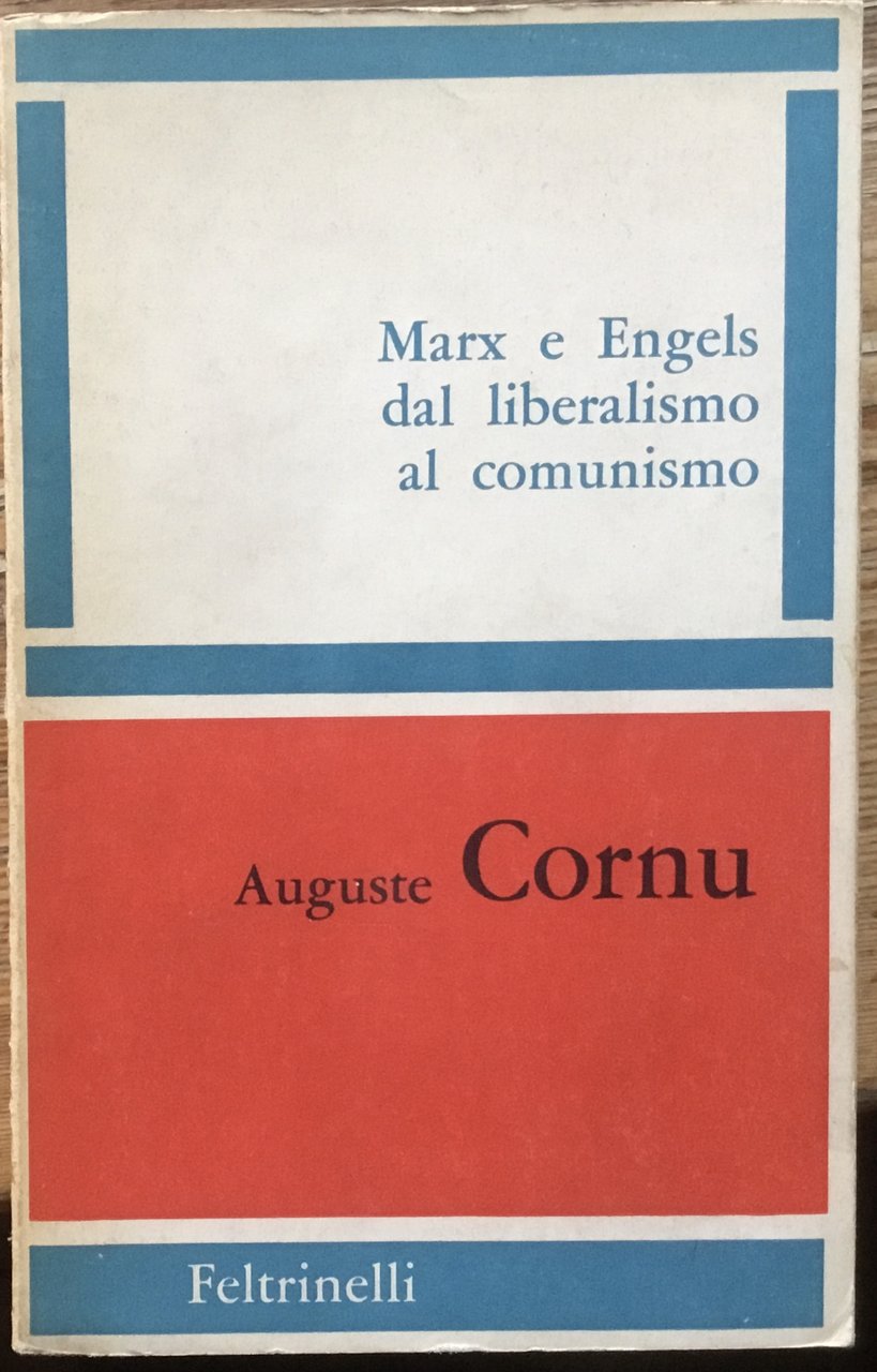 Marx e Engels dal liberismo al comunismo