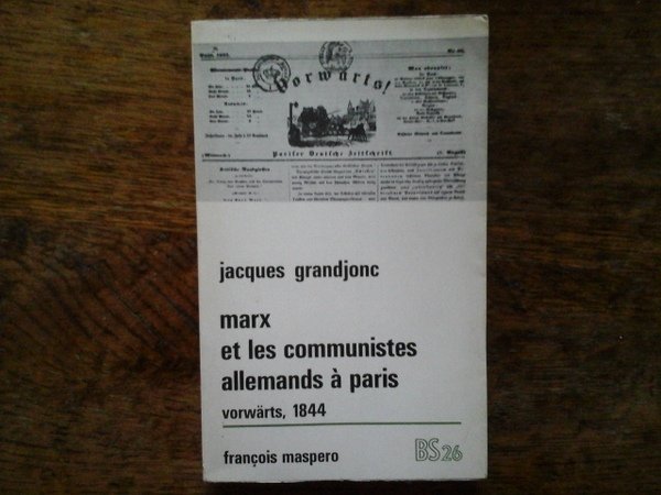 Marx et les Communistes allemands à Paris: contribution à l'étude …