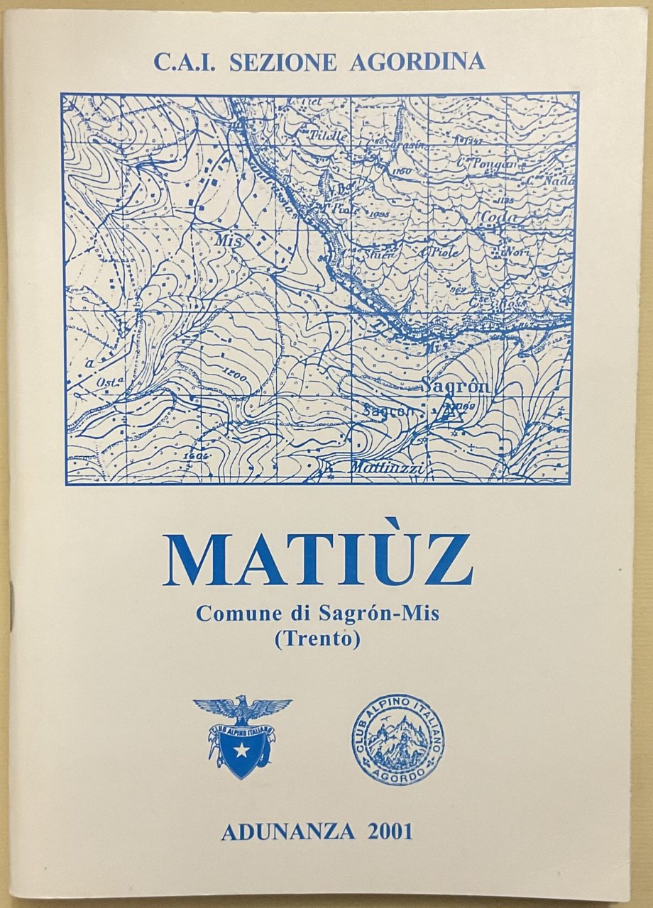 Matiùz. Comune di Sagron-Mis (Trento). Adunanza 2001 | Immagine principale