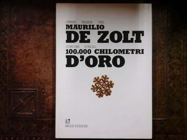 Maurilio De Zolt 100000 chilometri d'oro. Autografo