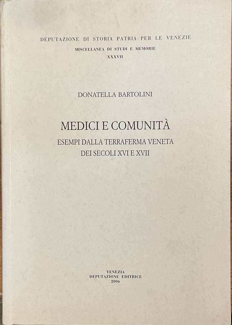 Medici e Comunità. Esempi dalla terraferma veneta dei secoli XVI …