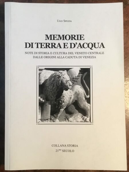 Memorie di terra e d'acqua. Note di storia e cultura …