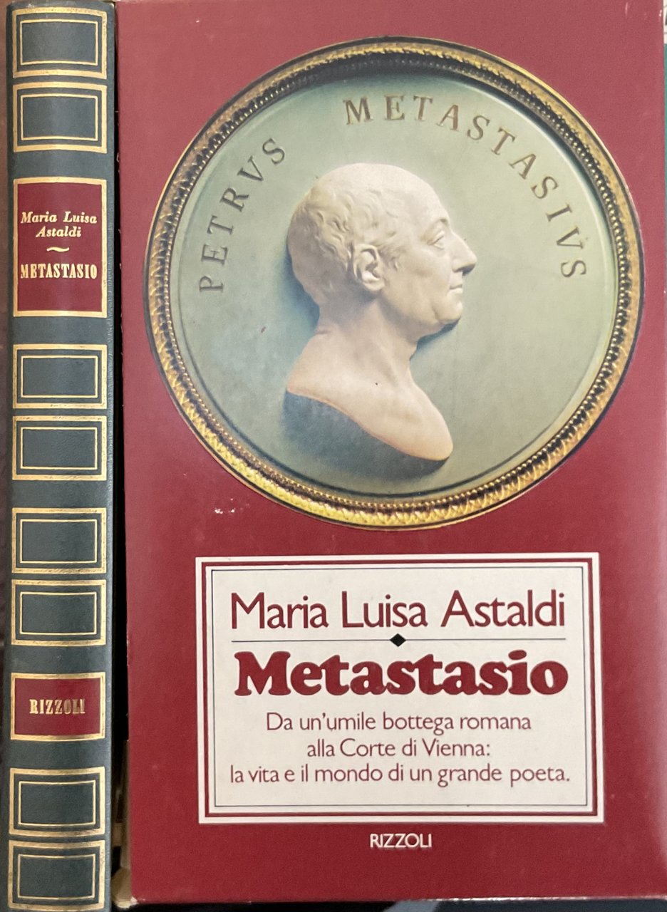 Metastasio. Da un’umile bottega romana alla corte di Vienna: la …
