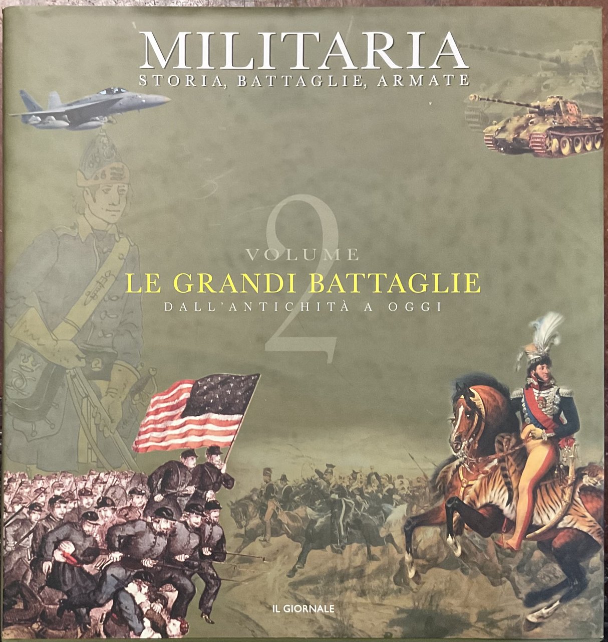 Militaria. Storia, battaglie armate. Vol. 2. Le grandi battaglie dall’antichità … | Immagine principale