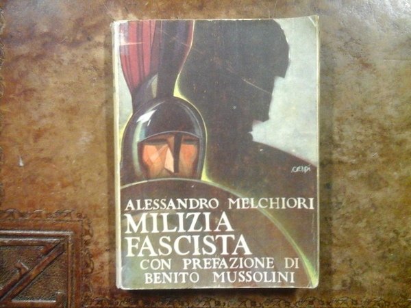 Milizia fascista, con prefazione di Benito Mussolini