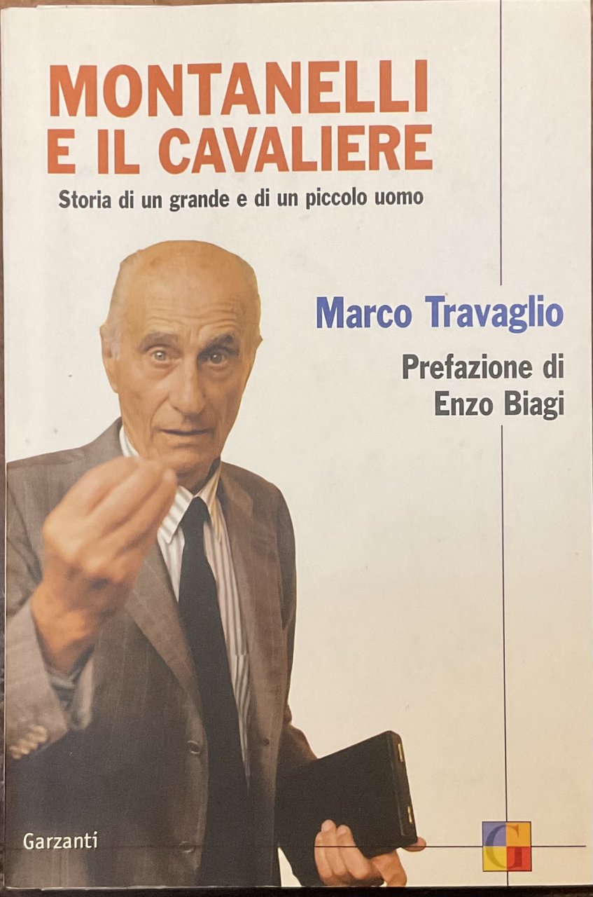 Montanelli e il Cavaliere. Storia di un grande e di …