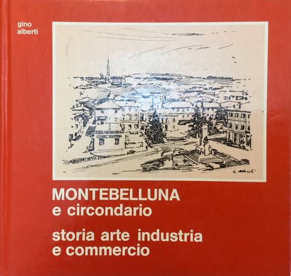 Montebelluna e circondario. Storia, arte, industria e commercio