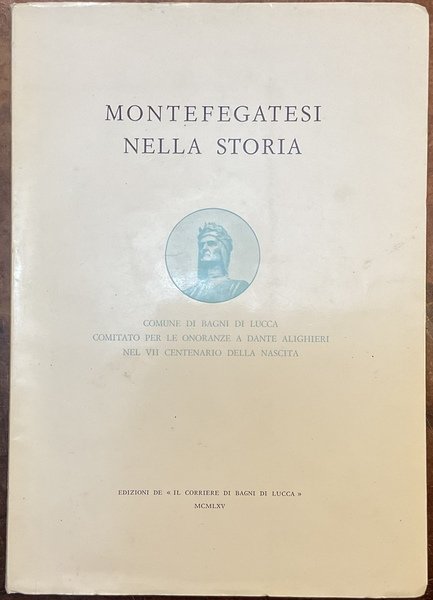 Montefegatesi nella storia