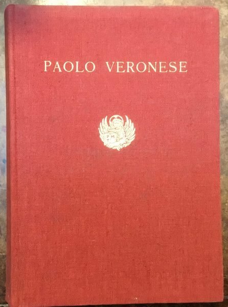 Mostra di Paolo Veronese. Catalogo delle opere. Venezia Ca Giustinian, …