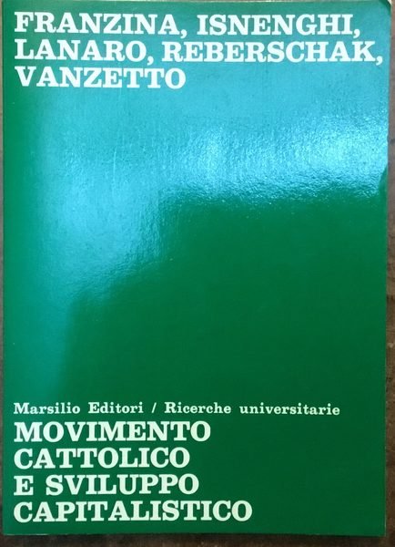 Movimento cattolico e sviluppo capitalistico nel Veneto fra ‘800 e …