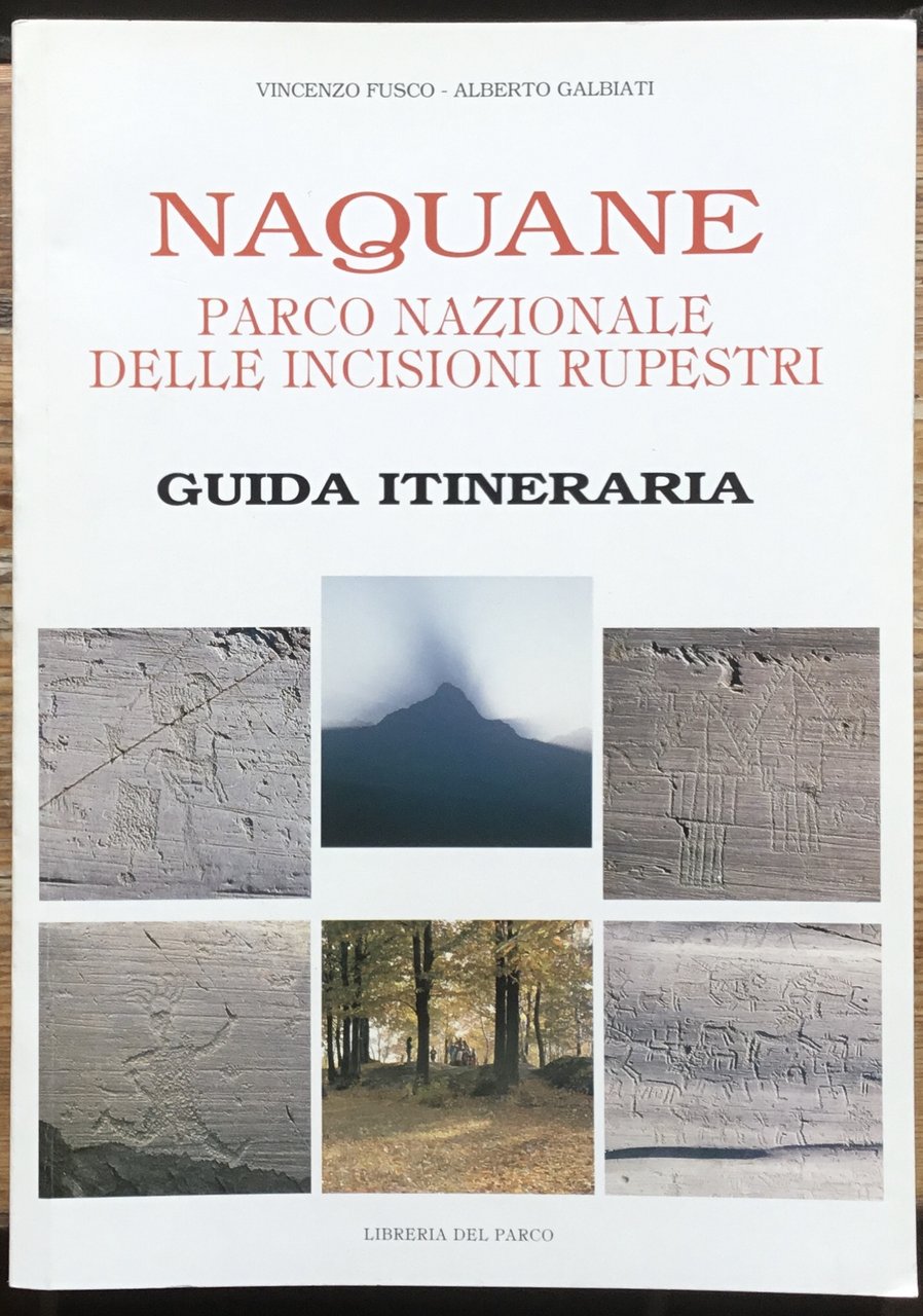 Na qua e. Parco Nazionale delle Incisioni Rupestri. Guida Itineraria.