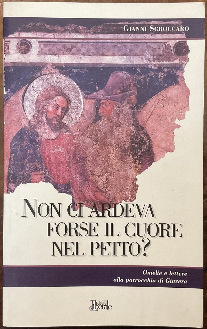 Non ci ardeva forse il cuore in petto? Omelie e …