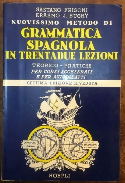 Nuovissimo metodo di grammatica spagnola in trentadue lezioni. Settima edizione …
