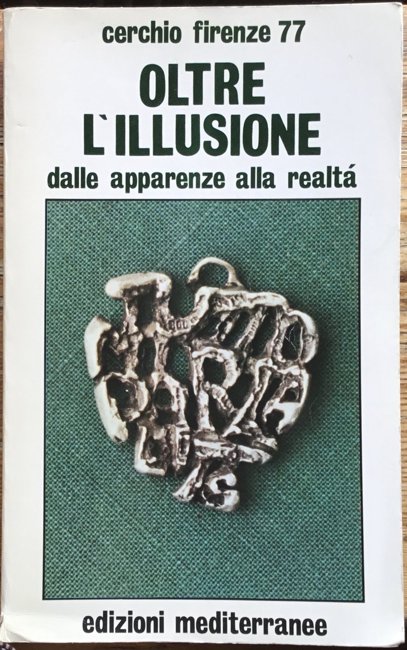Oltre l’illusione. Dalle apparenze alla realtà. | Immagine principale
