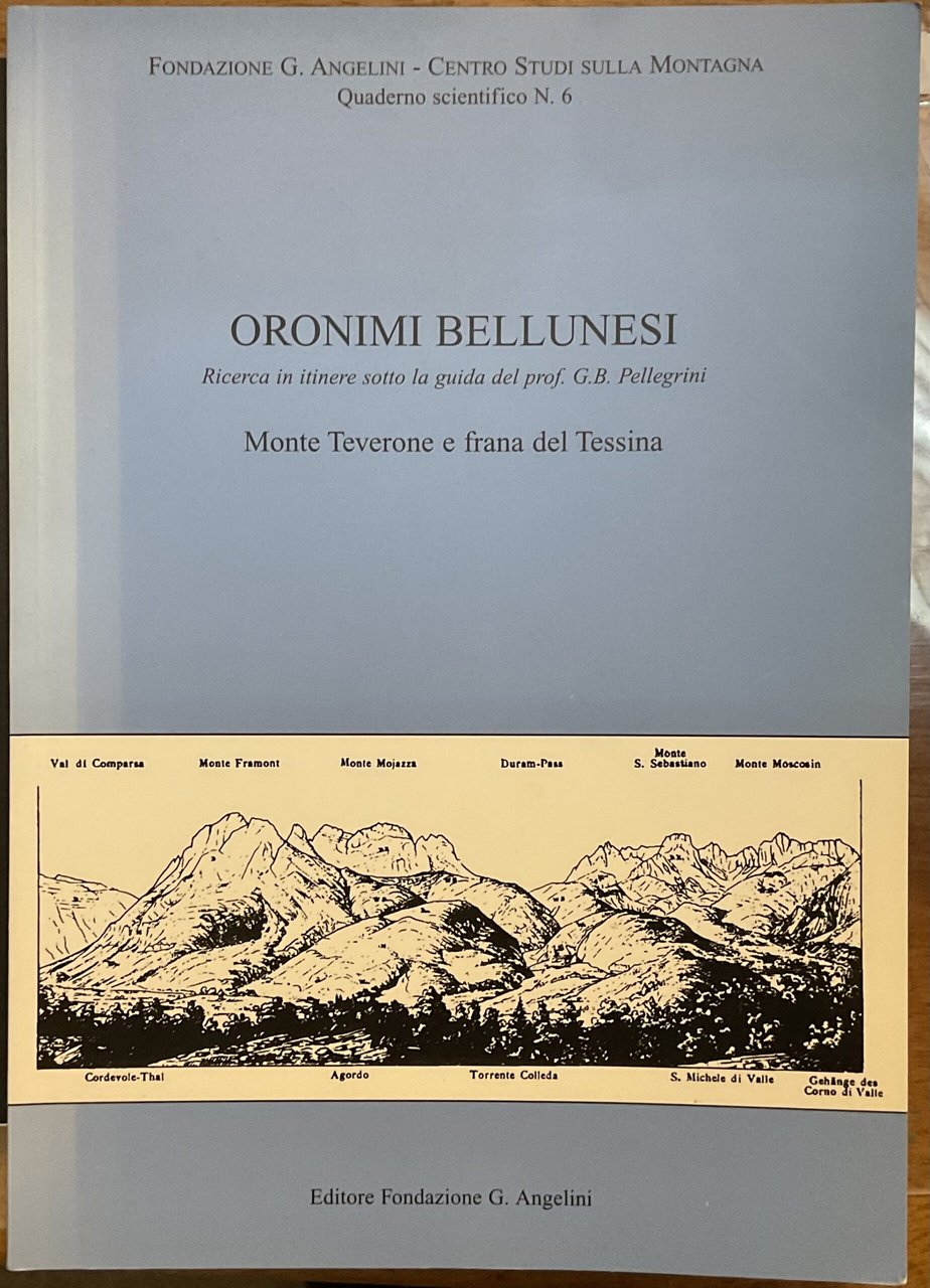 Oronimi bellunesi. Monte Tevarone e frana del Tessina. Ricerca in …