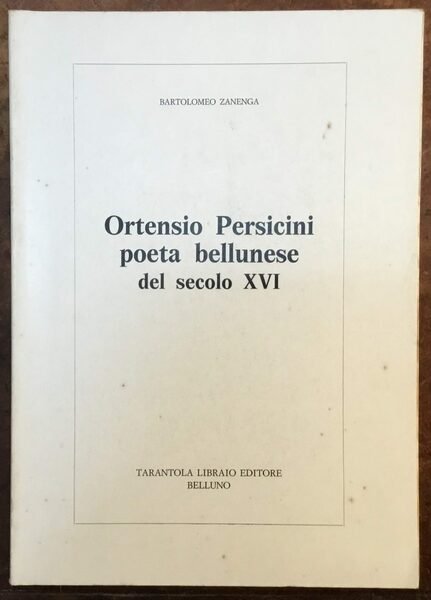 Ortensio Persicini poeta bellunese del secolo XVI