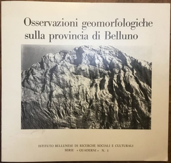 Osservazioni geomorfologiche sulla provincia di Belluno