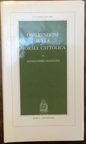 Osservazioni sulla morale cattolica. I Classici di Dio 24
