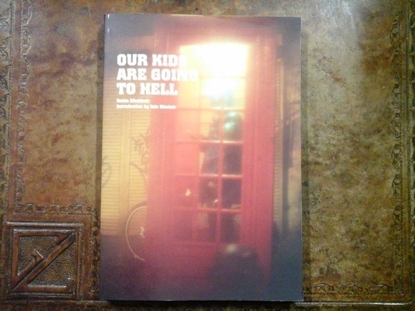 OUR KIDS ARE GOING TO HELL