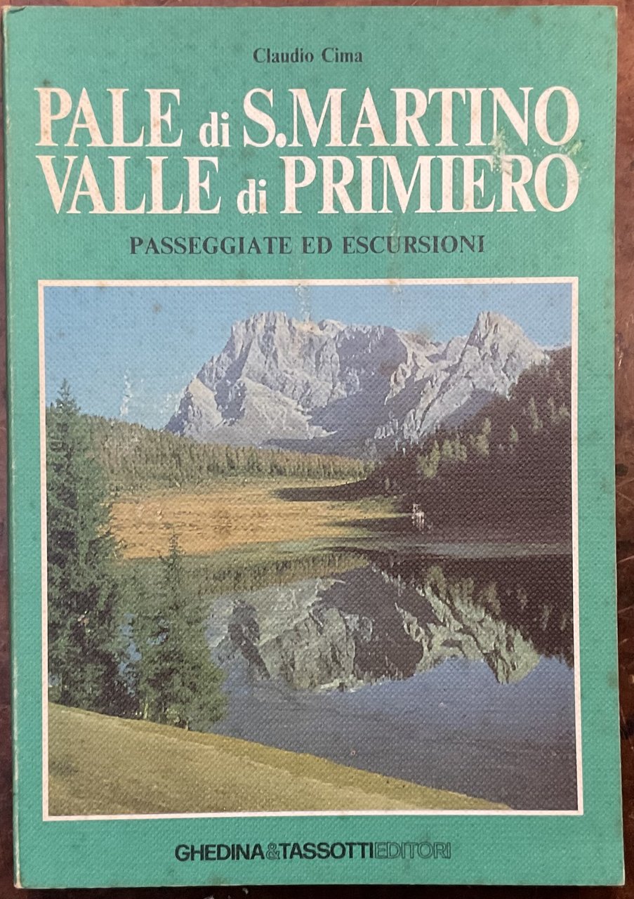 Pale di S. Martino - Valle di Primiero. Passeggiate ed …