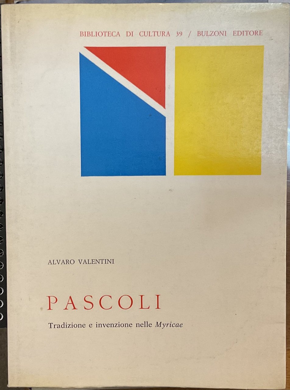 Pascoli. Tradizione e invenzione nelle Myricae