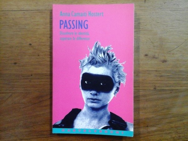 Passing. Dissolvere le identità superare le differenze