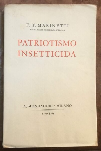 Patriottismo insetticida. Romanzo d'avventure legislative. Prima edizione