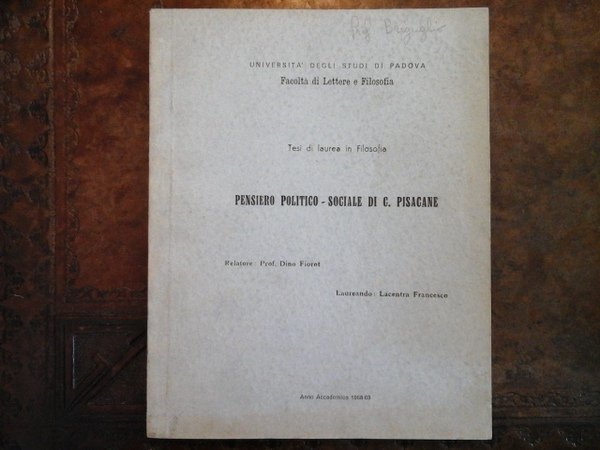 Pensiero politico - sociale di Carlo Pisacane. Tesi di Laurea, …