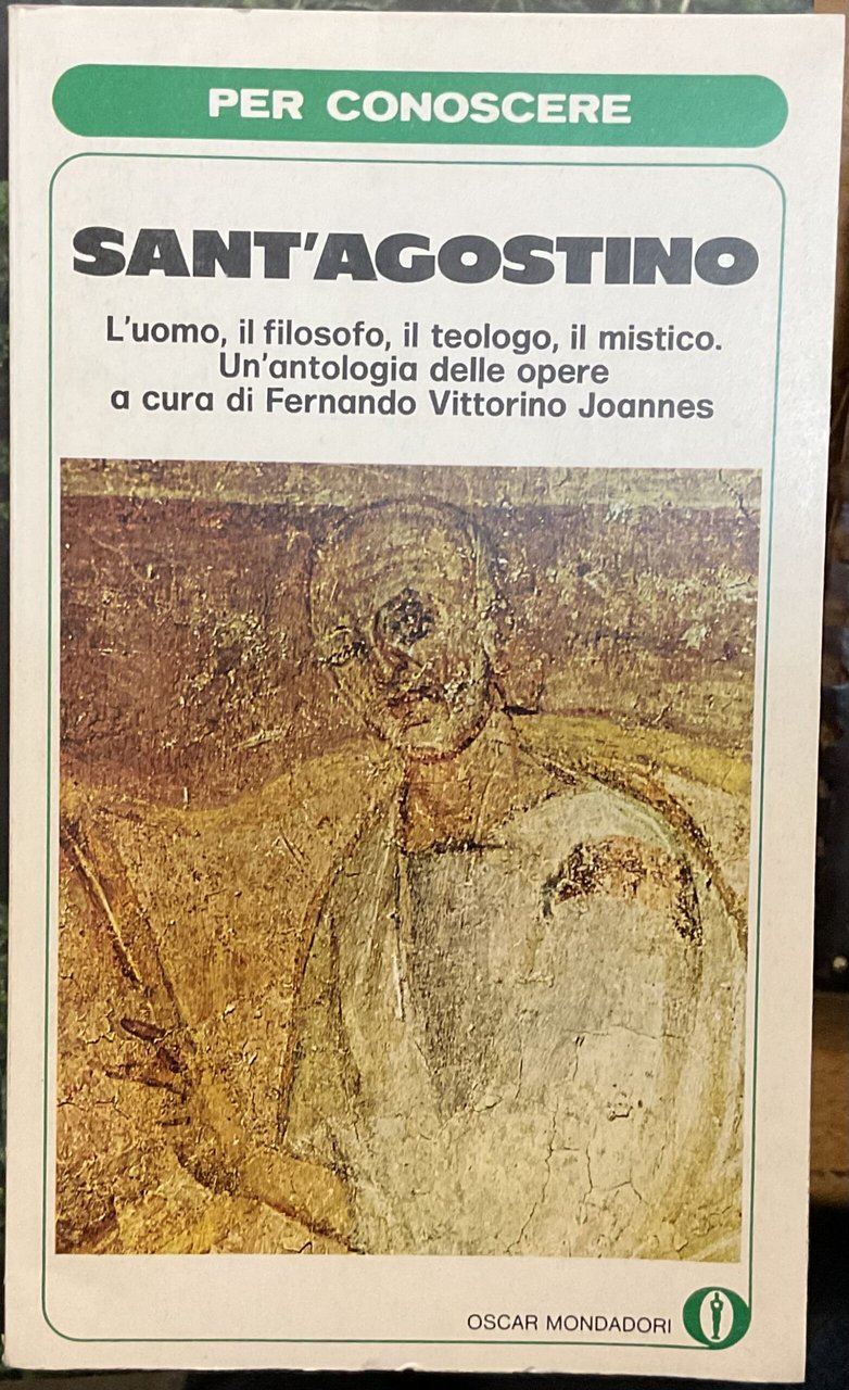 Per conoscere Sant'Agostino. L' uomo, il filosofo, il teologo, il …