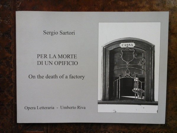 Per la morte di un opificio. On the death of …