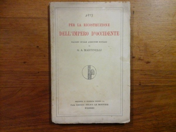 Per la ricostruzione dell'impero d'Occidente. Saggio sulle armonie sociali