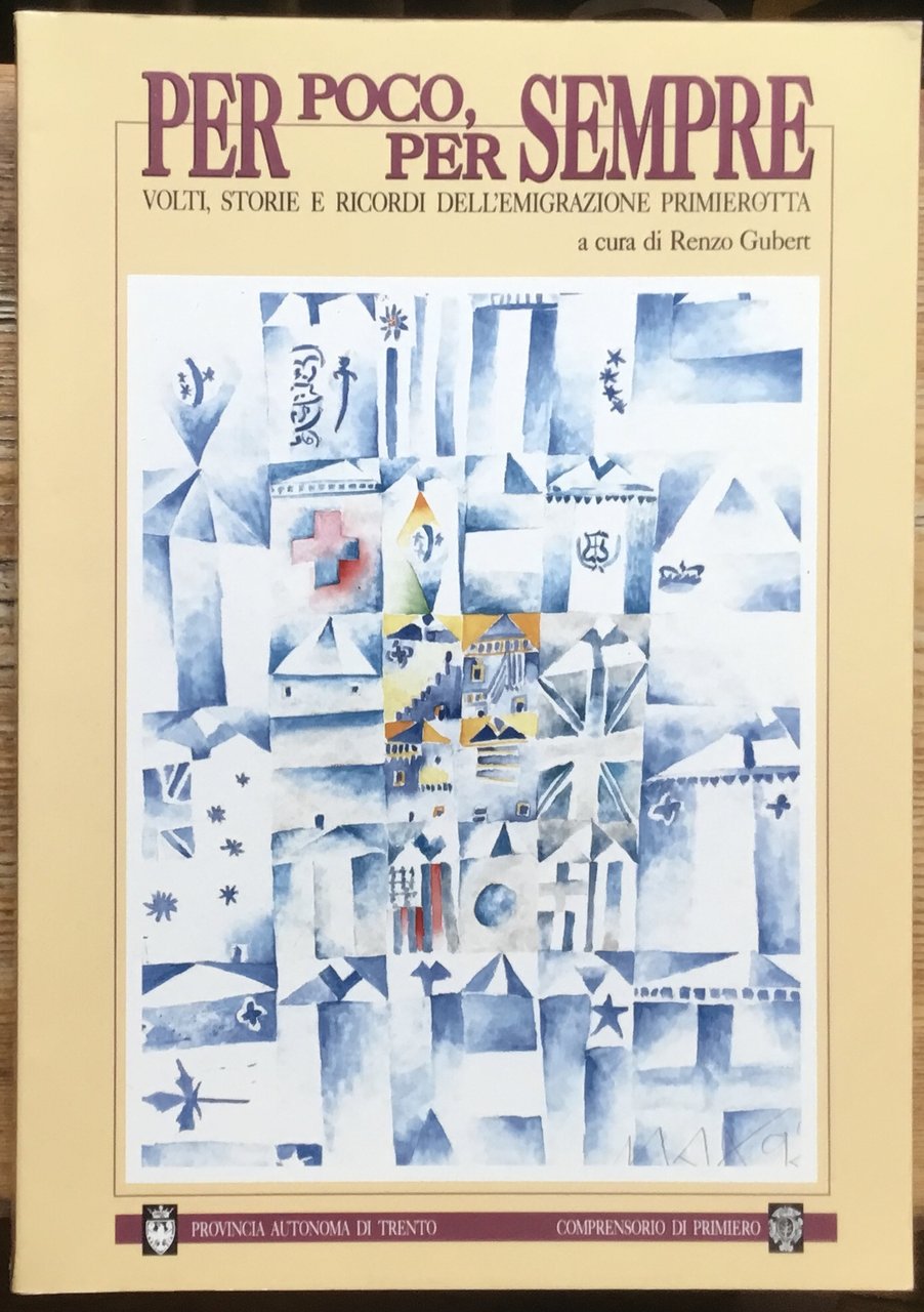 Per poco, per sempre. Volti, storie e ricordi dell’ emigrazione …