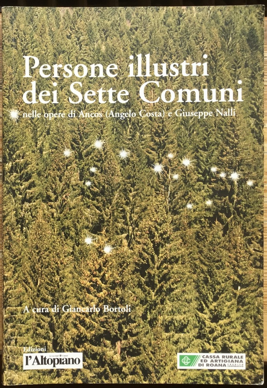 Persone illustri dei Sette Comuni. Nelle opere di Ancos ( …