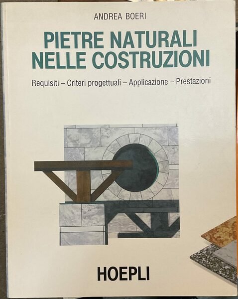 Pietre naturali nelle costruzioni. Requisiti - Criteri progettuali - Applicazione …