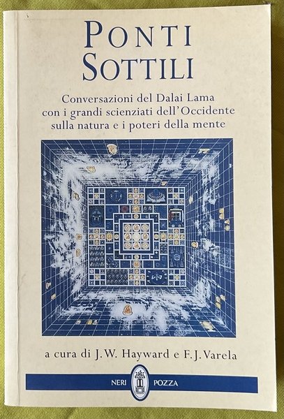 Ponti sottili. Conversazioni del Dalai Lama con i grandi scienziati …