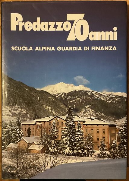 Predazzo 70 anni Scuola Alpina Guardia di Finanza