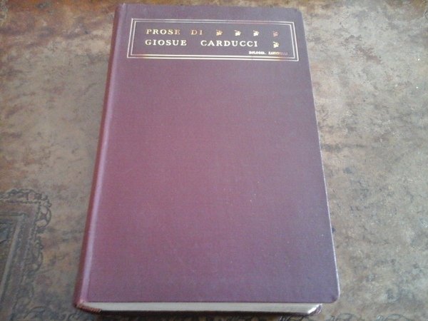 Prose di Giosue Carducci MDCCCLIX - MCMIII
