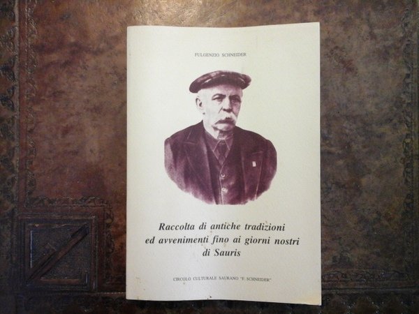 Raccolta di antiche tradizioni ed avvenimenti fino ai giorni nostri …