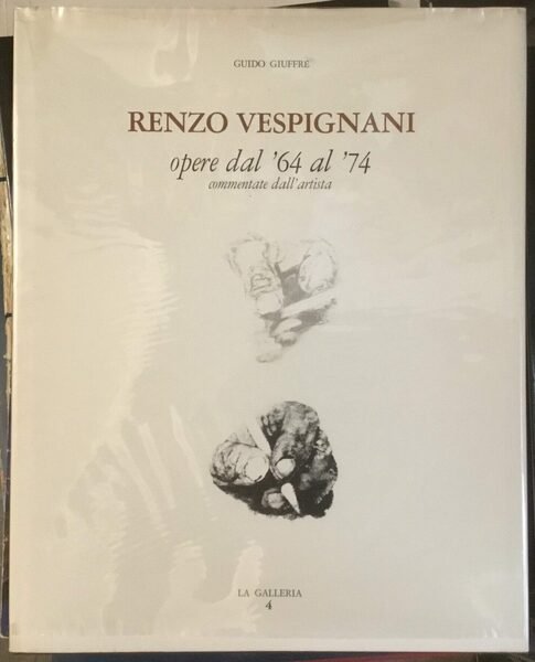 Renzo Vespignani. Opere dal ‘64 al ‘74, commentate dall’artista