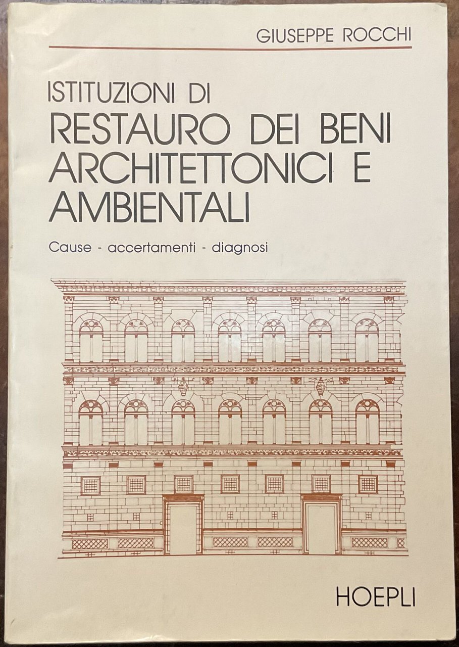 Restauro dei beni architettonici e ambientali. Cause - accertamenti - …