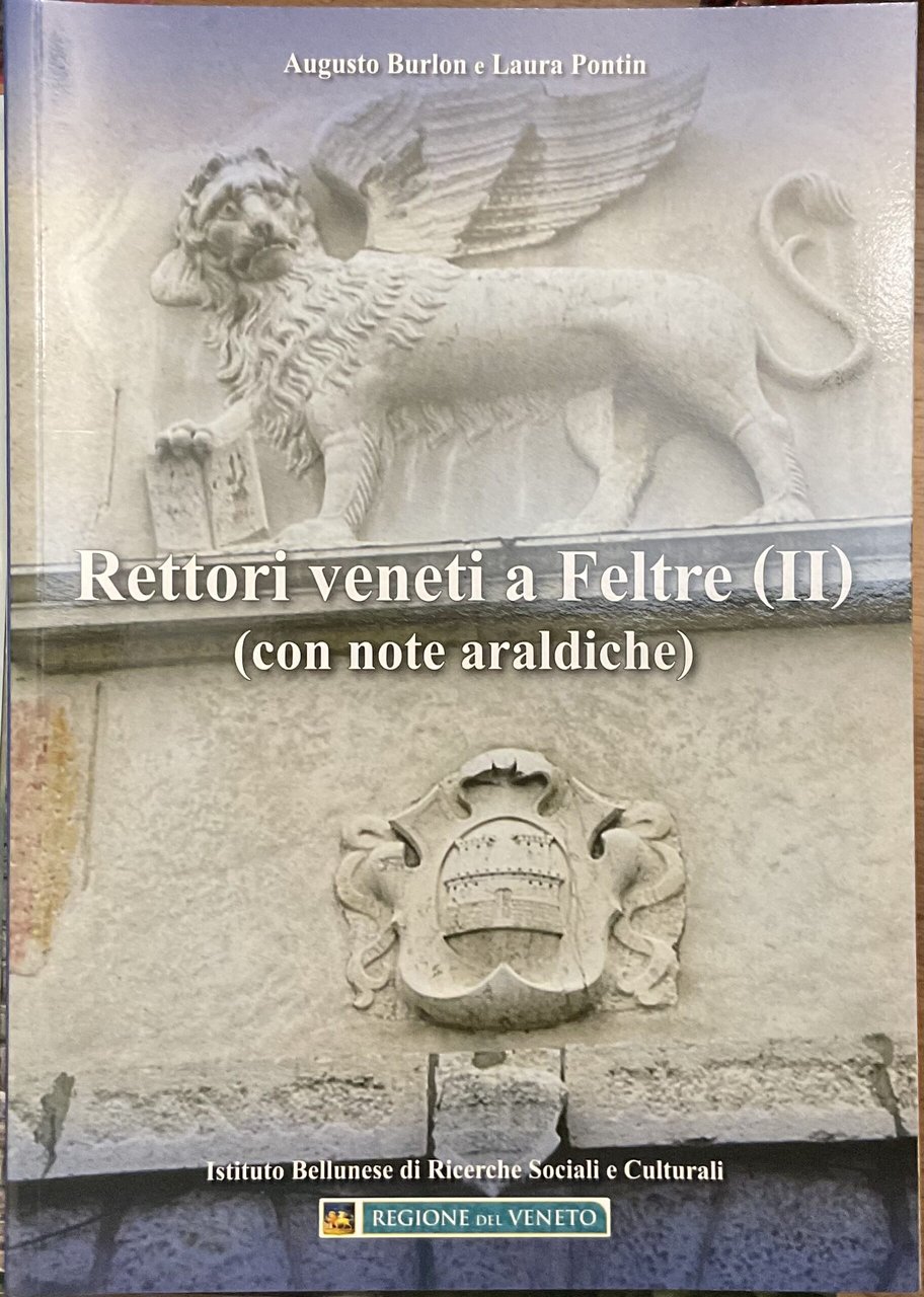 Rettori veneti a Feltre (II) (con note araldiche)