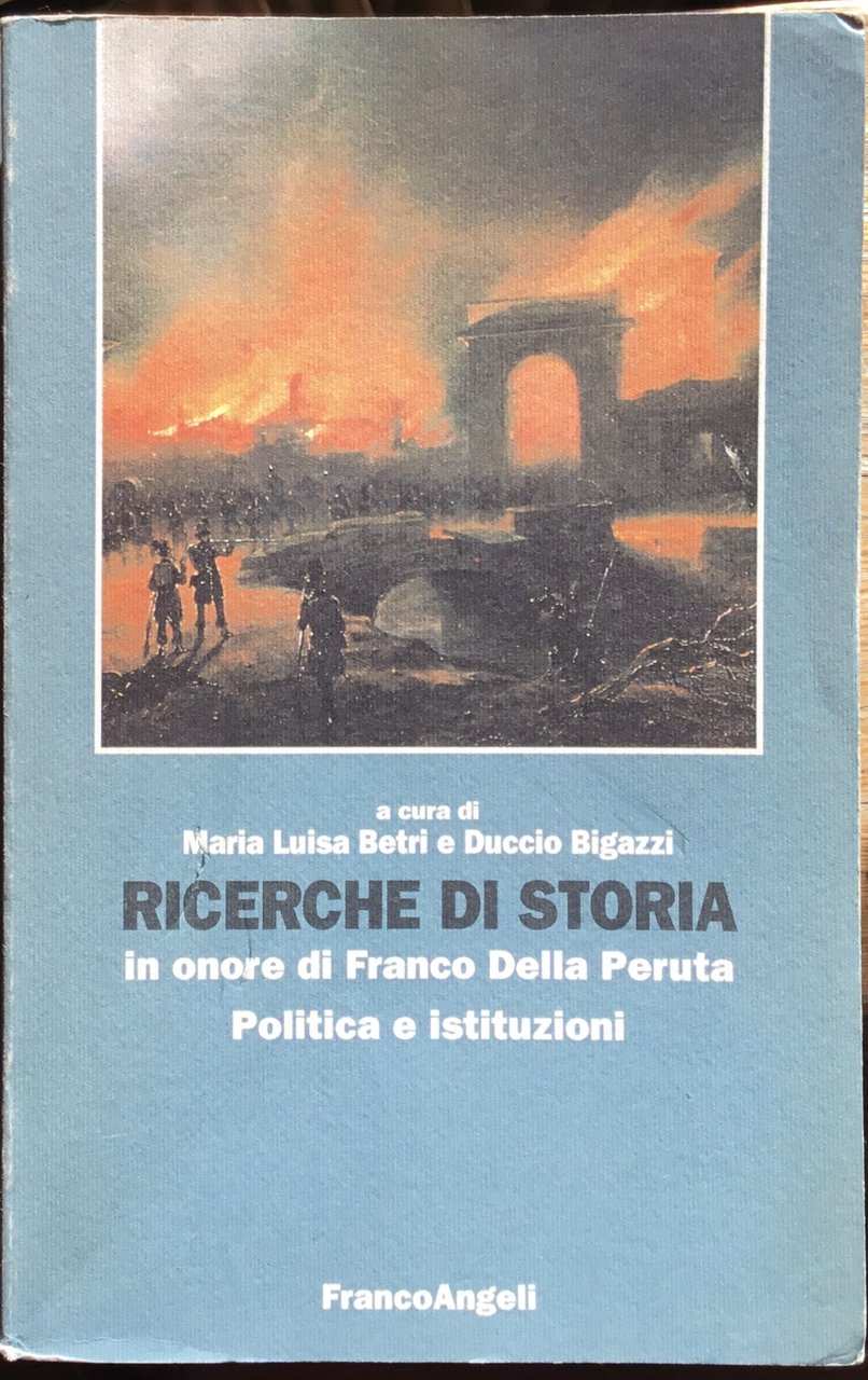 Ricerche di storia. In onore di Franco Della Peruta. Politica … | Immagine principale